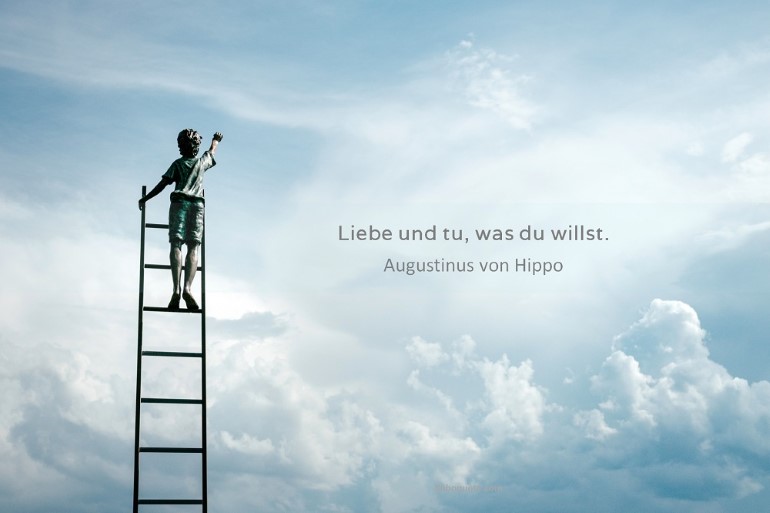 Liebe und tu, was du willst.