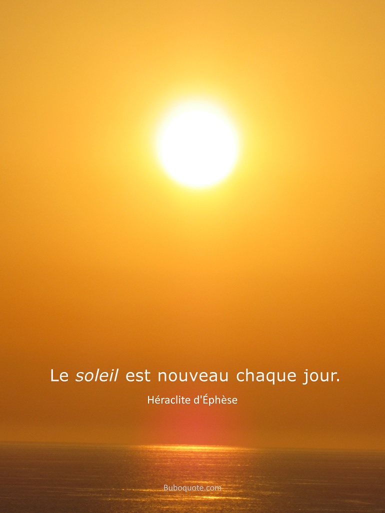 Le Soleil Est Nouveau Chaque Jour Heraclite Fragments