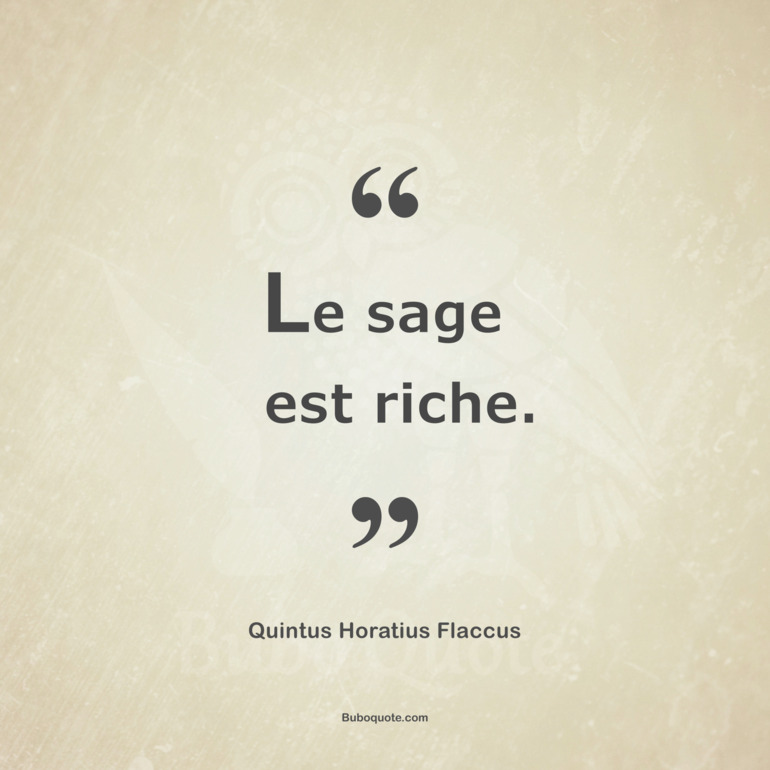 Le sage est riche.