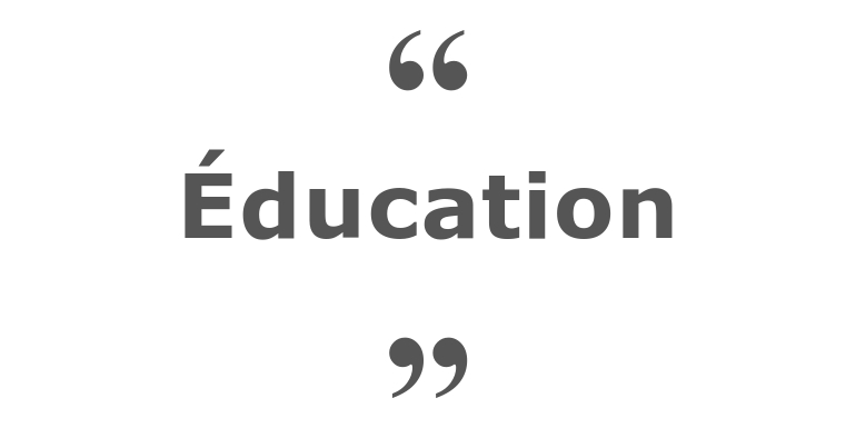 Citations sur le thème : Éducation