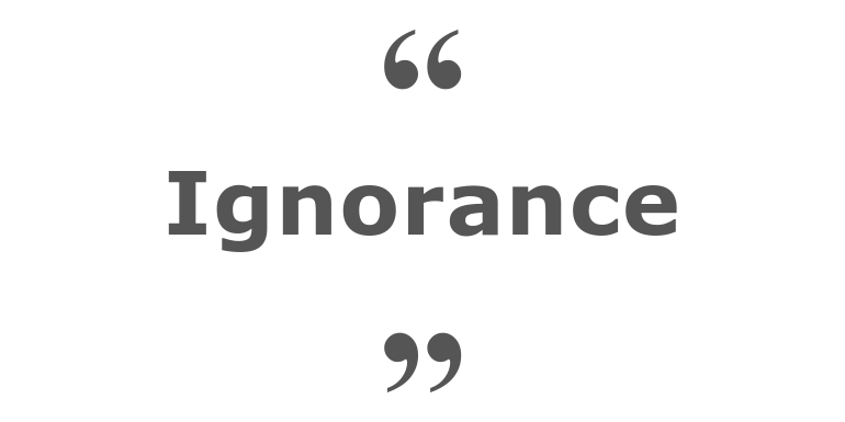 Citations sur le thème : Ignorance