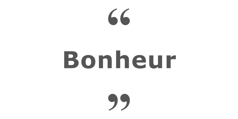 Citations sur le thème : Bonheur