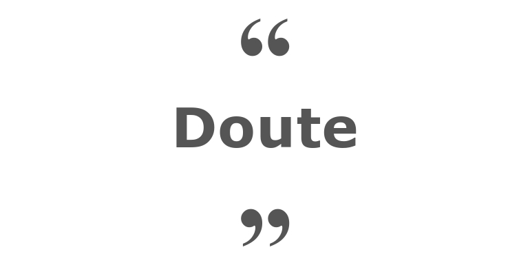 Citations sur le thème : Doute