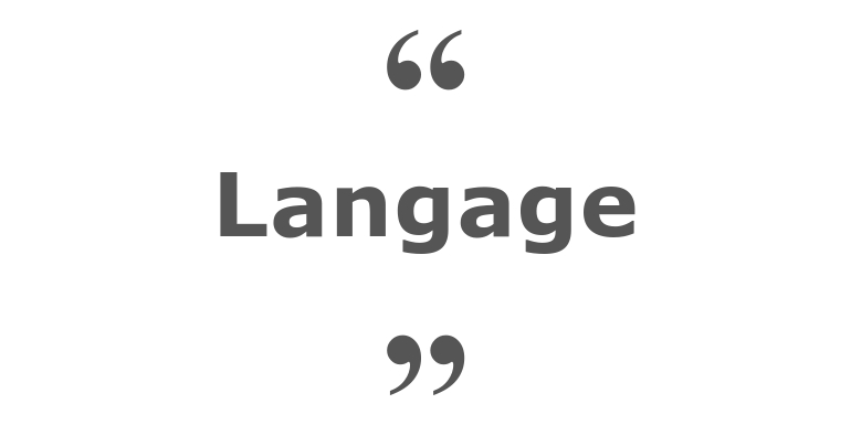 Citations sur le thème : Langage