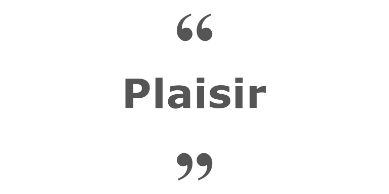 Citations sur le thème : Plaisir