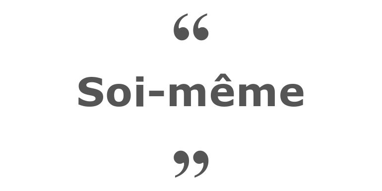 Citations sur le thème : Soi-même