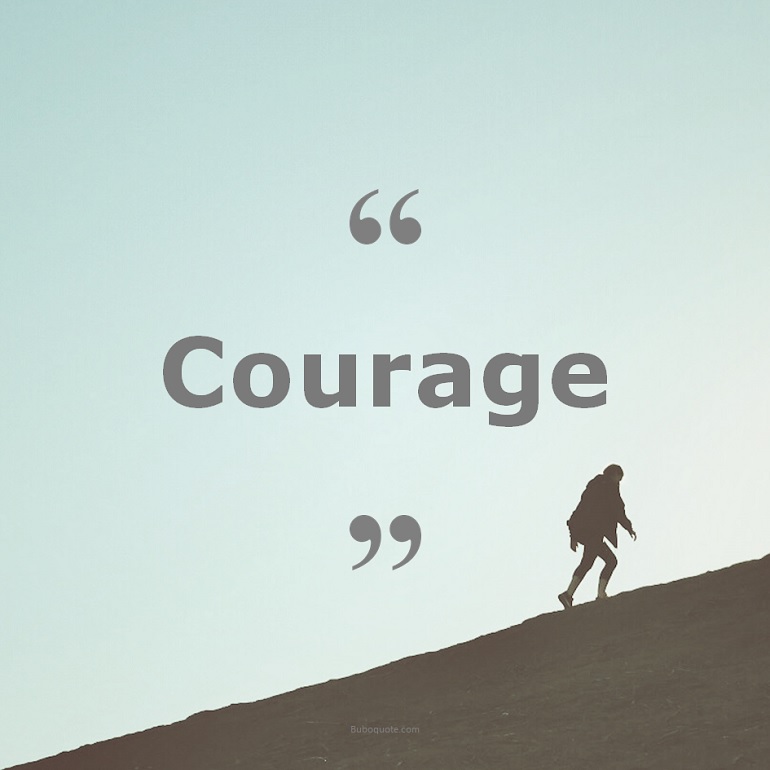 Citations sur le thème : Courage