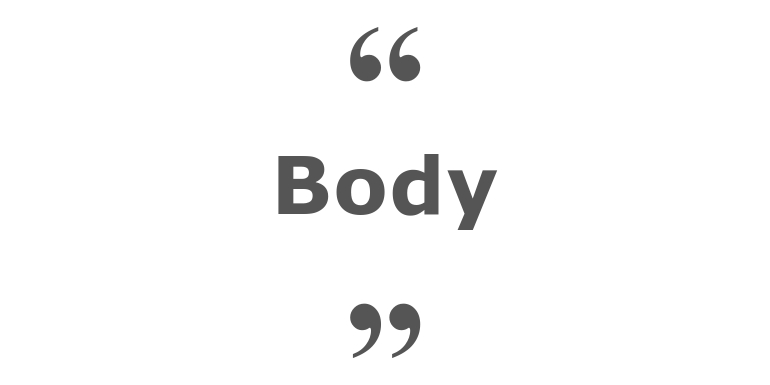 Quotes for: body