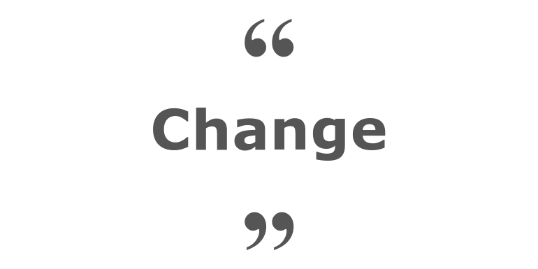 Quotes for: change