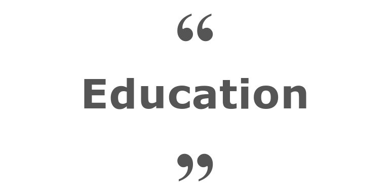 Quotes for: education