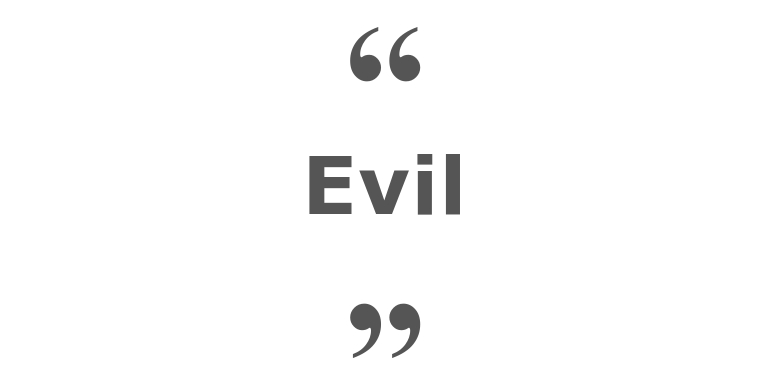 Quotes for: evil