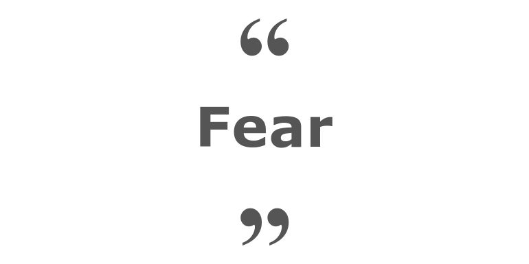 Quotes for: fear