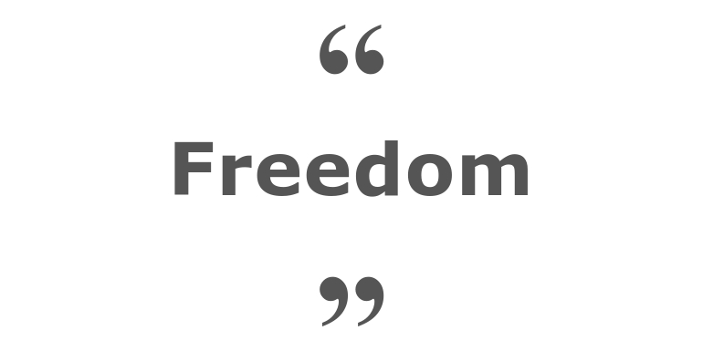 Quotes for: freedom