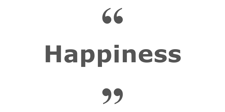 Quotes for: happiness