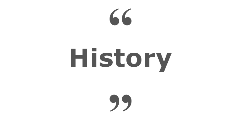 Quotes for: History