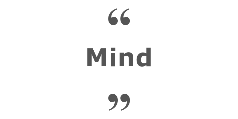 Quotes for: mind