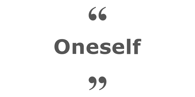 Quotes for: oneself