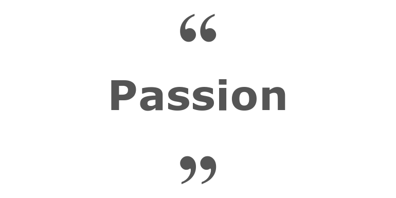 Quotes for: passion