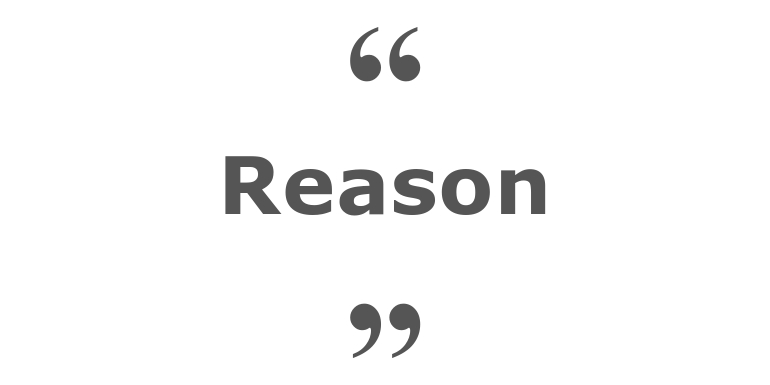 Quotes for: reason