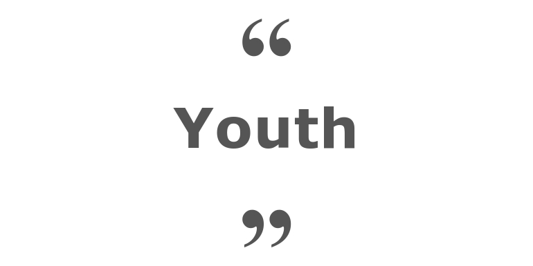 Quotes for: youth