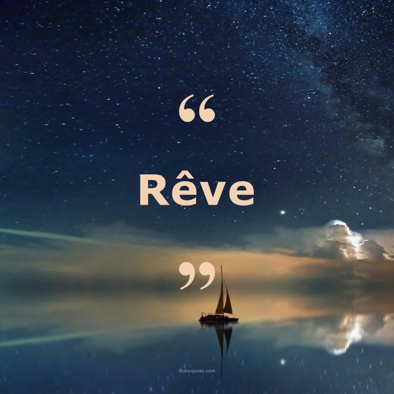 Citations sur le thème : Rêve