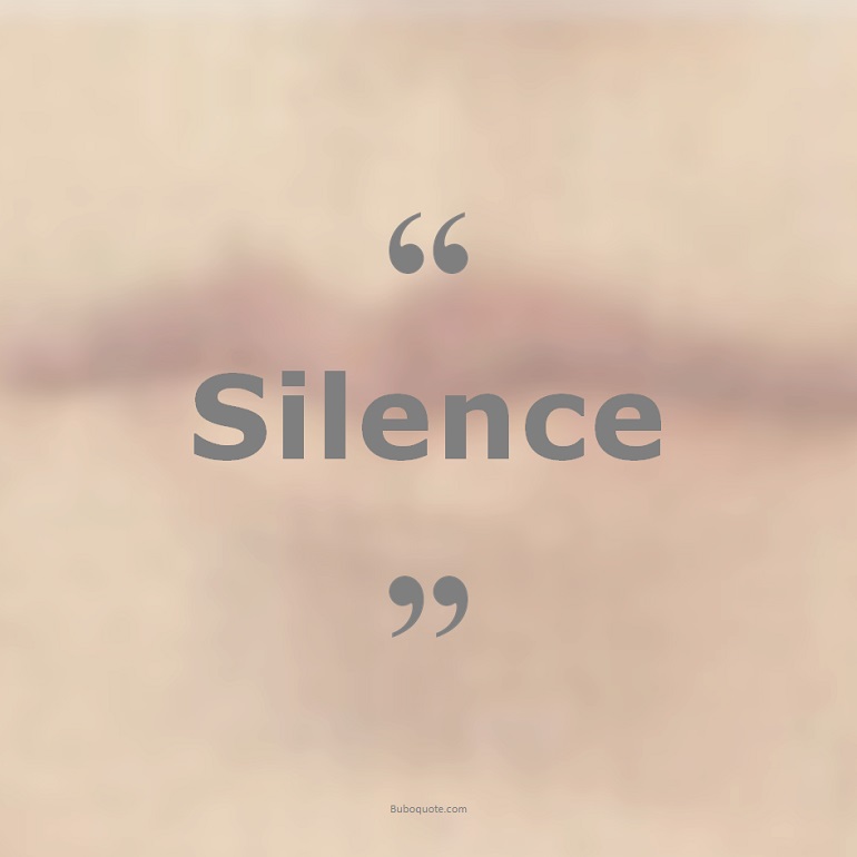 Citations sur le thème : Silence