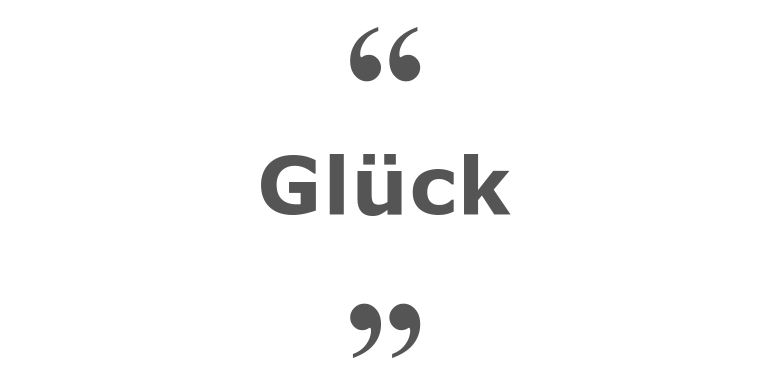 Zitate zum Thema: Glück